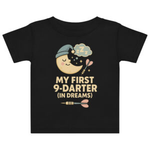 Dart Baby T-Shirt – My First 9-Darter (in Dreams) mit süßem Dartmotiv