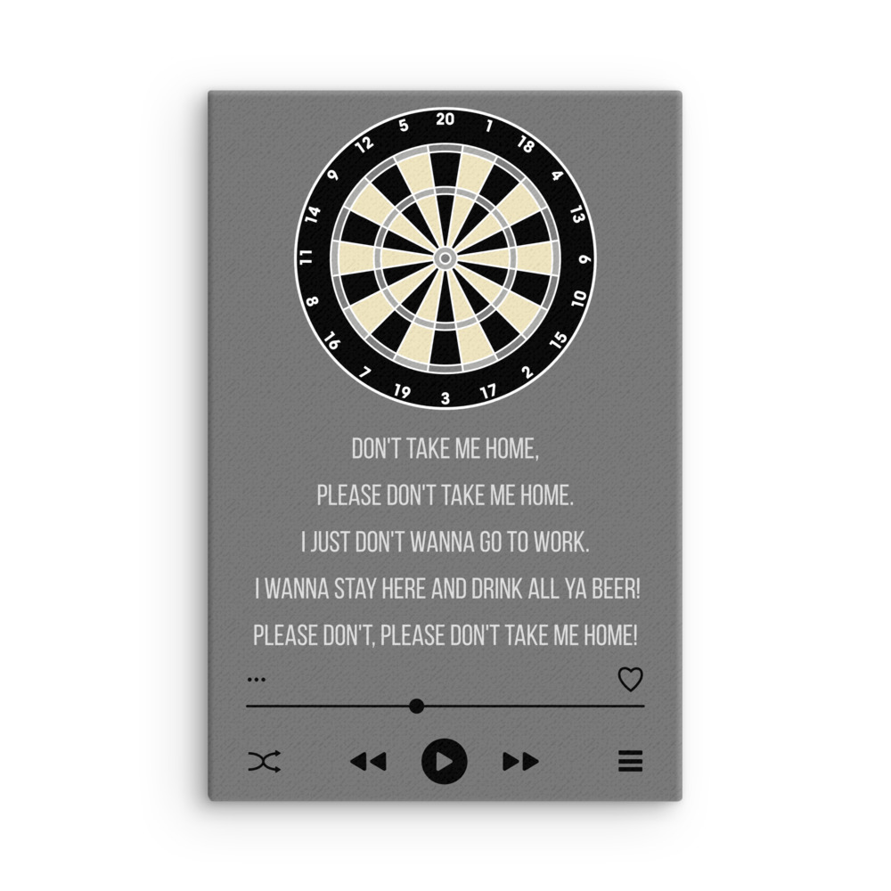 Dart Kunstdruck – Don’t Take Me Home Songtext Design für echte Turnierabende
